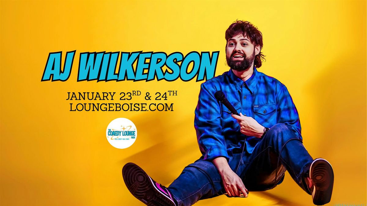 AJ WILKERSON @ The Comedy Lounge