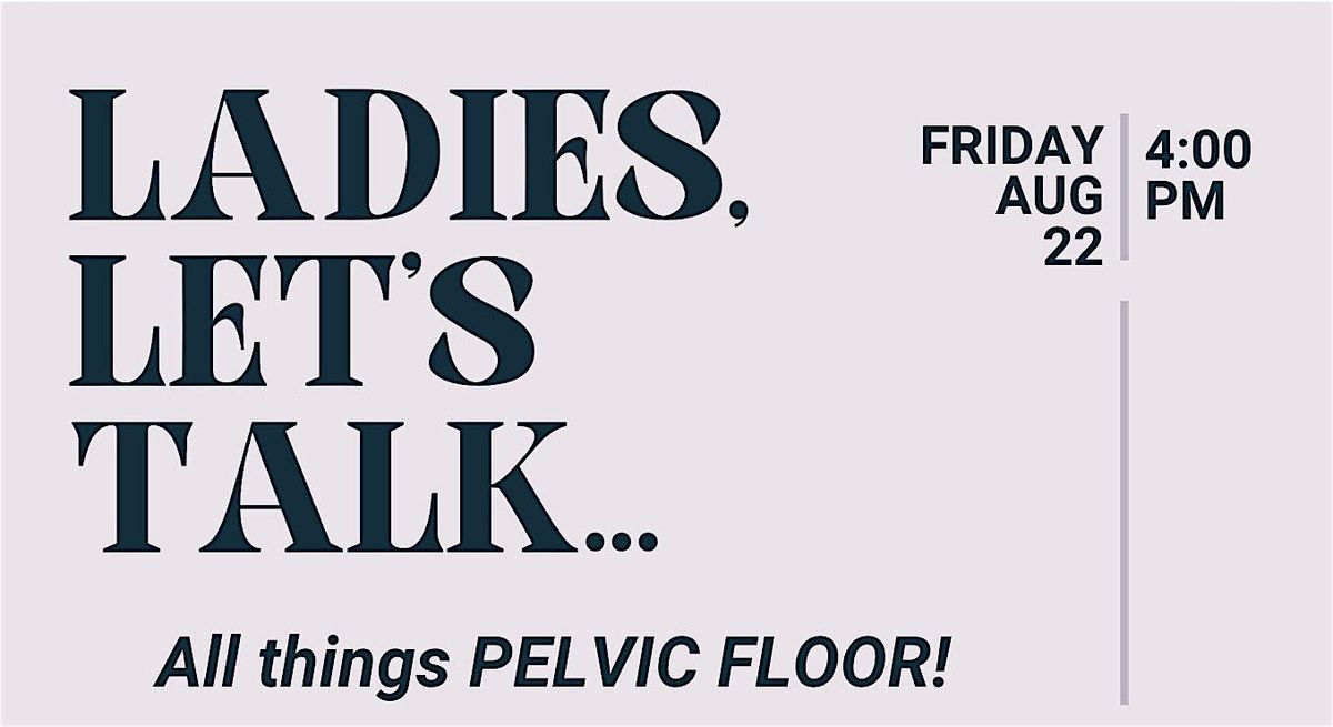 Ladies, Let's Talk...