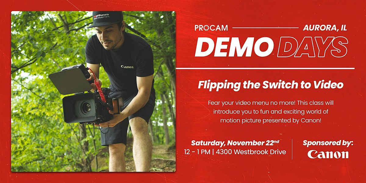 Flipping the Switch to Video with Canon - Demo Day Event