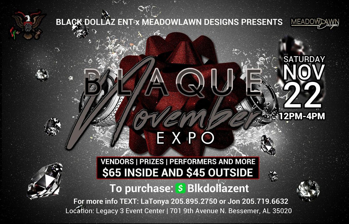 Black Dollaz Ent x Meadowlawn Designs Presents Blaque November