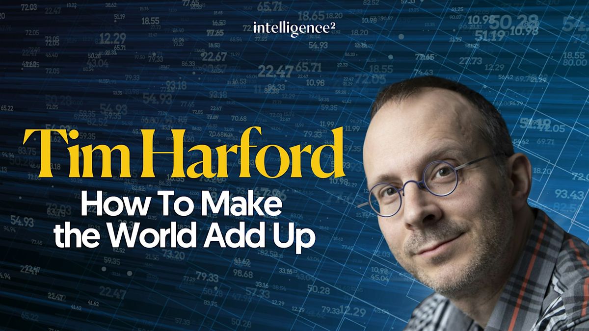 How To Make The World Add Up, with Tim Harford