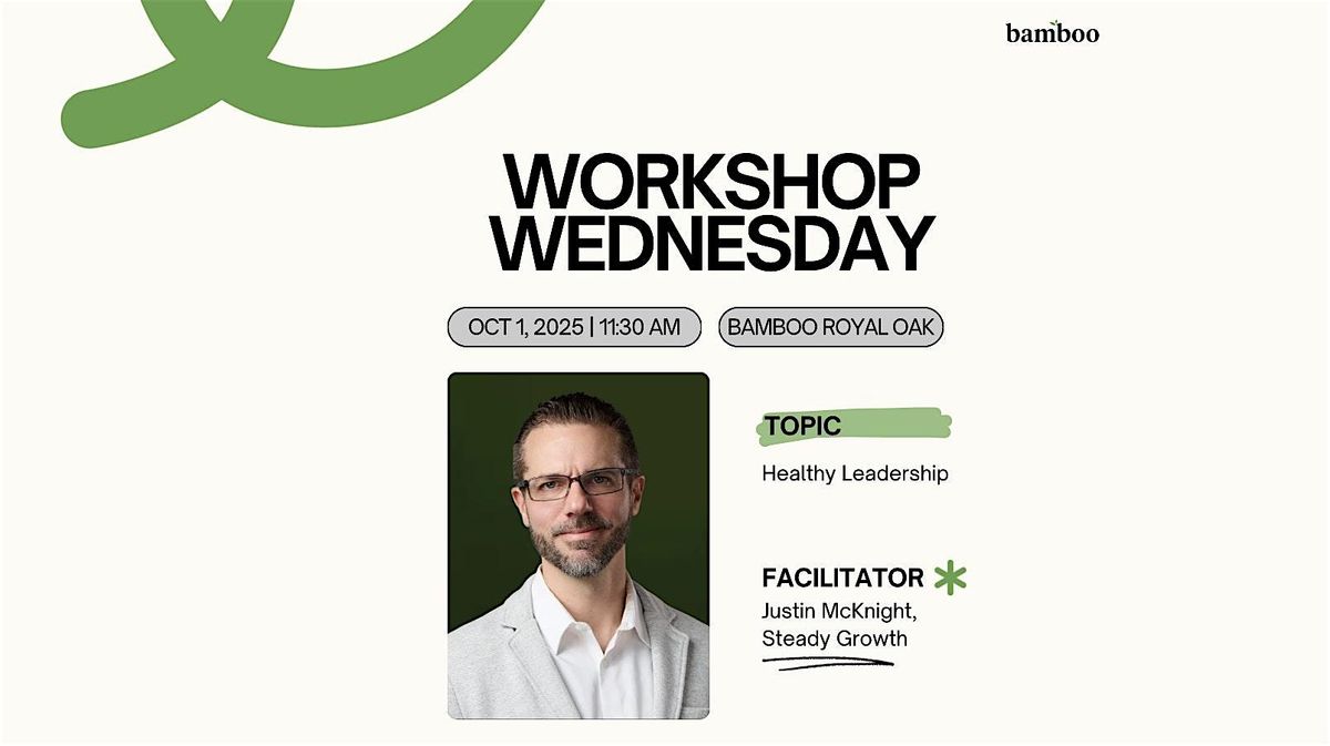 Workshop Wednesday: Healthy Leadership