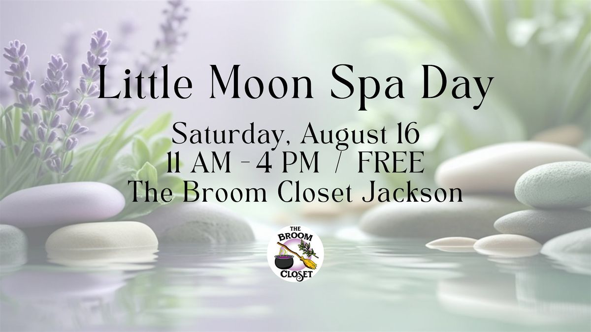 Little Moon Spa Day at The Broom Closet Jackson