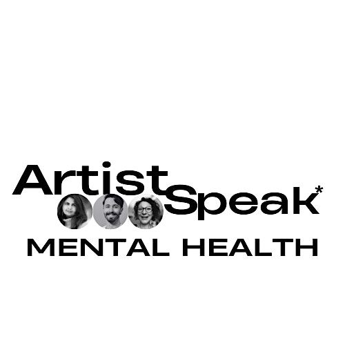 ArtistSpeak* @ MRU: Mental Health