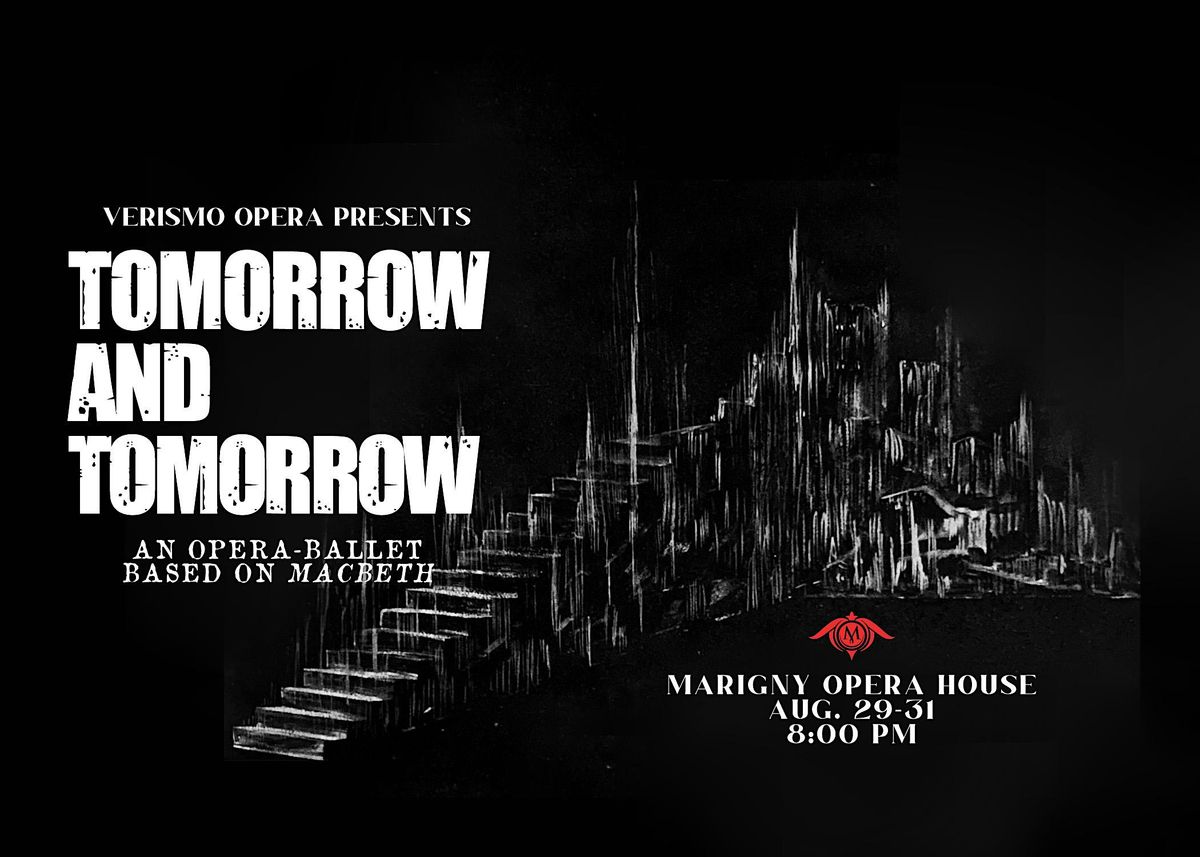 TOMORROW AND TOMORROW - an Opera-Ballet based on "Macbeth"