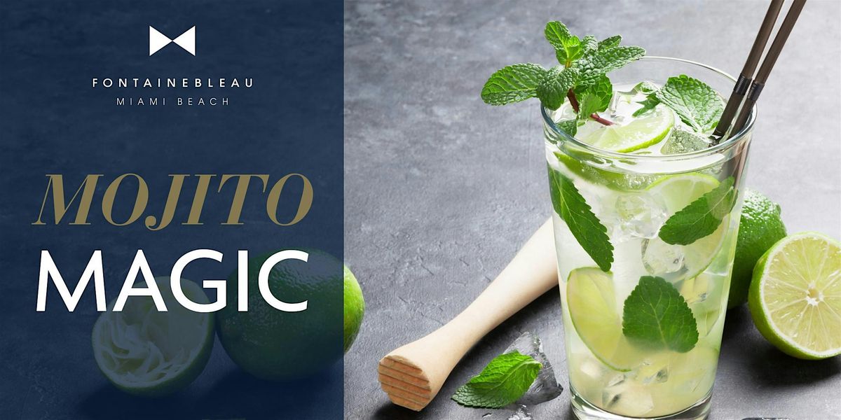 Mojito Magic at Fontainebleau Miami Beach