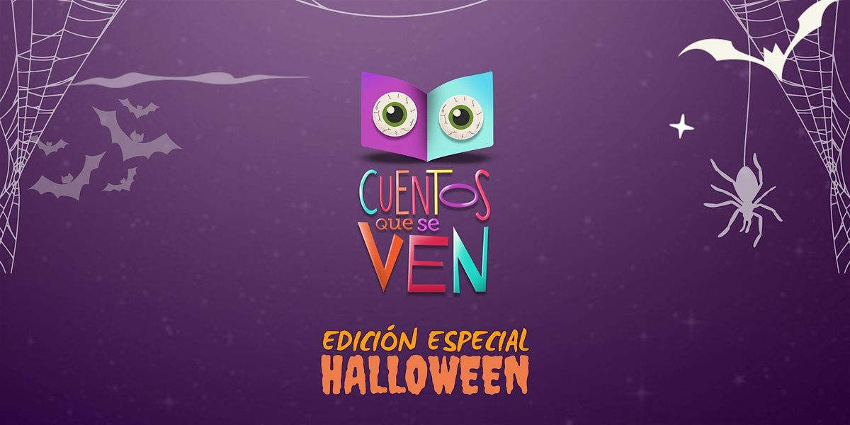 CUENTOS QUE SE VEN \u00b7 Especial HALLOWEEN