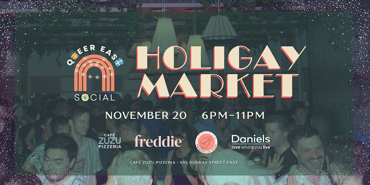 Queer East Social: 3rd Annual HoliGAY Market