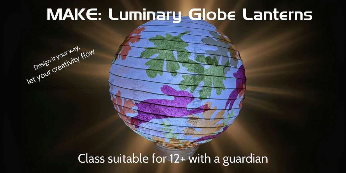 Make: Luminary Globe Lanterns