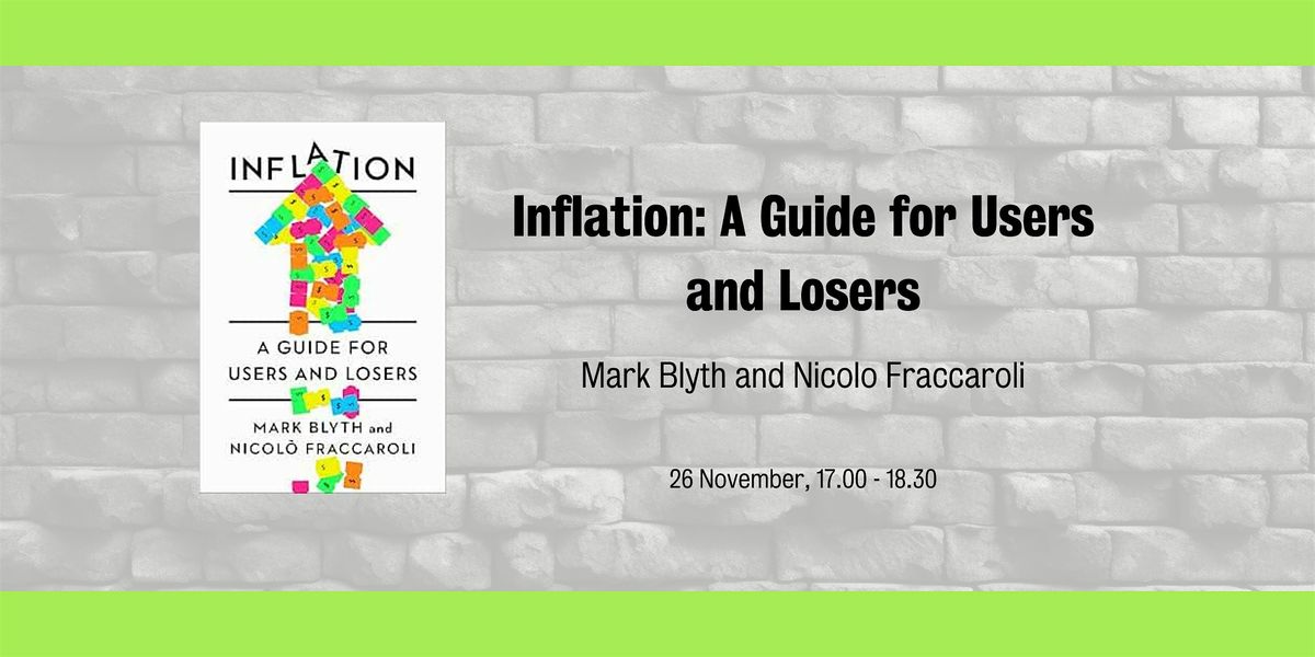 Inflation: A Guide for Users and Losers