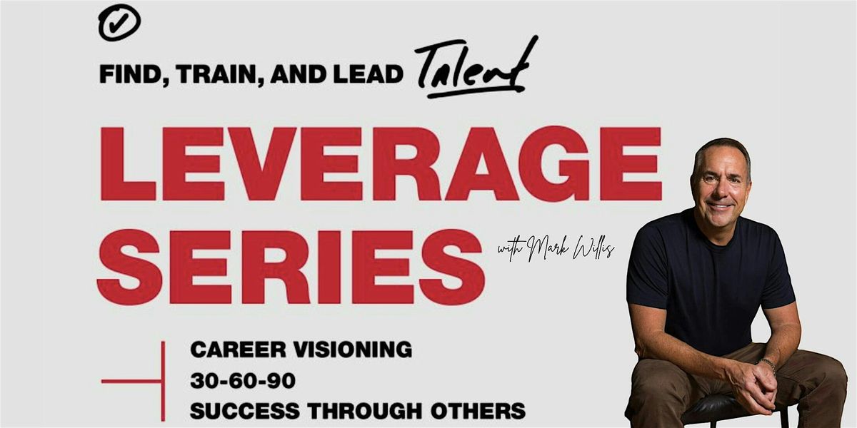 Leverage Series with Mark Willis