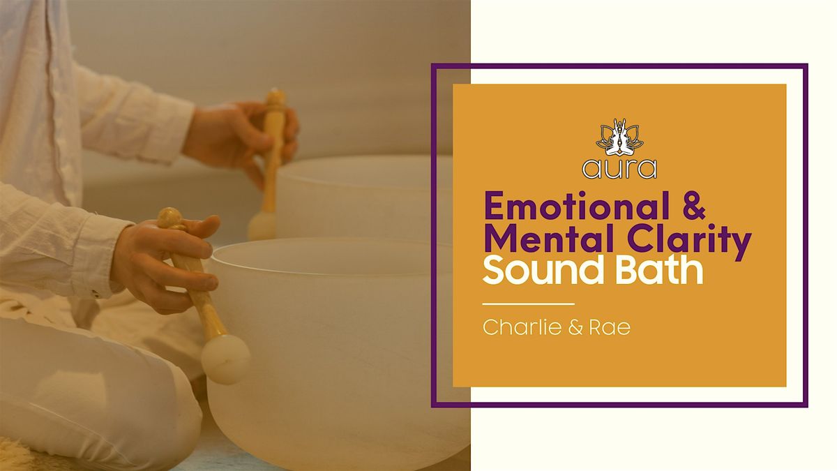 Emotional & Mental Clarity Soundbath