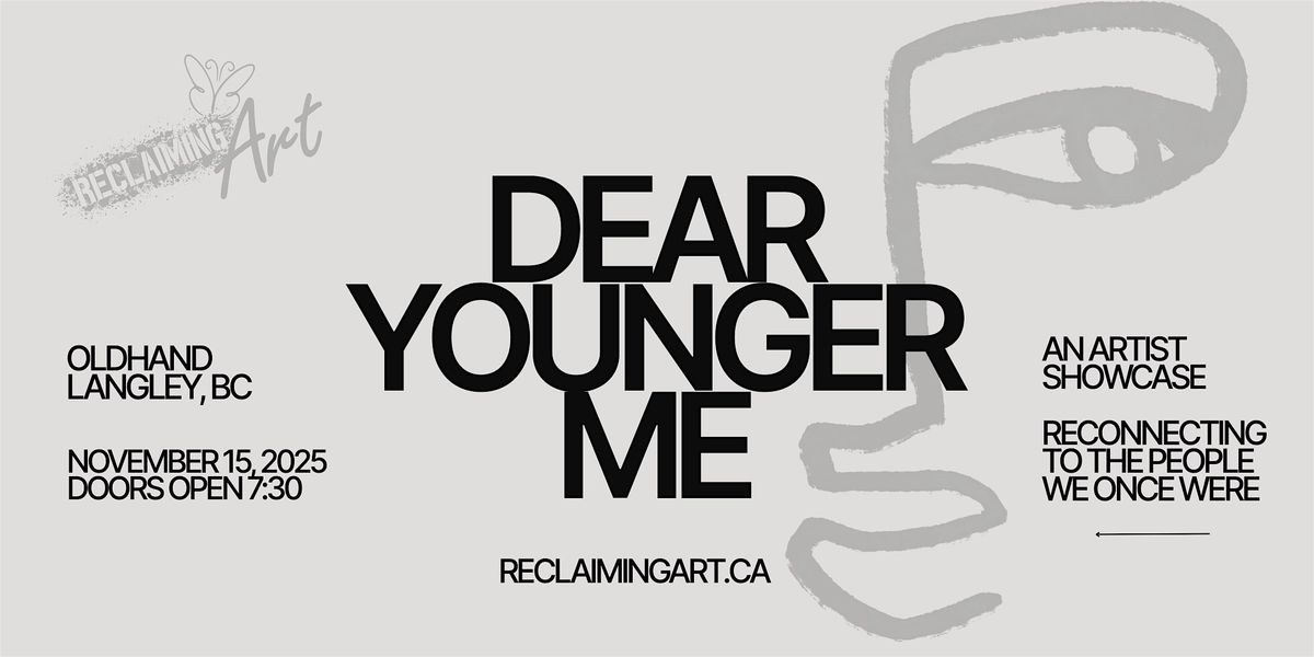 "Dear Younger Me" Artist Showcase by Reclaiming Art Collective