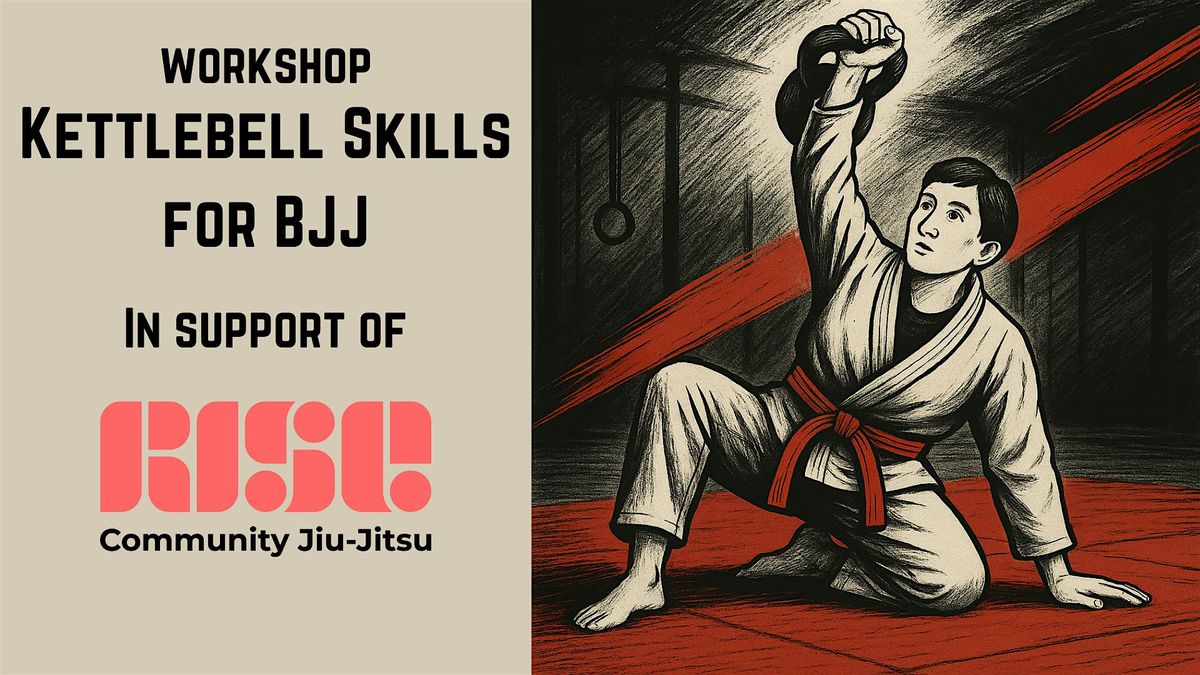 Kettlebell Skills for BJJ Workshop