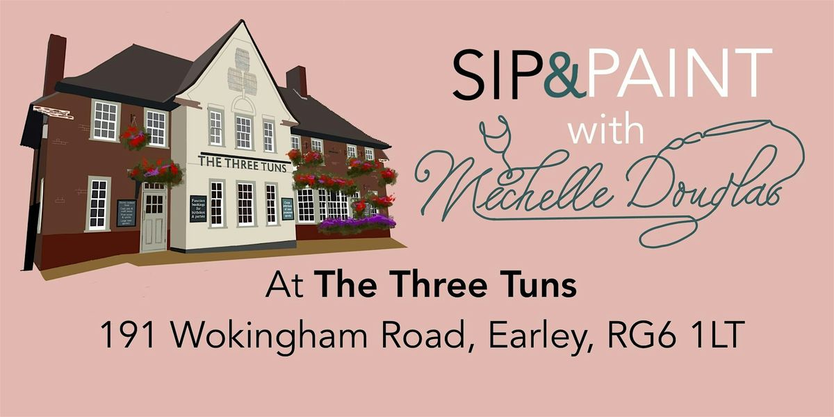 Sip & Paint with Michelle Douglas at The Three Tuns, Earley