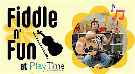 Fiddle n' Fun at Play Time