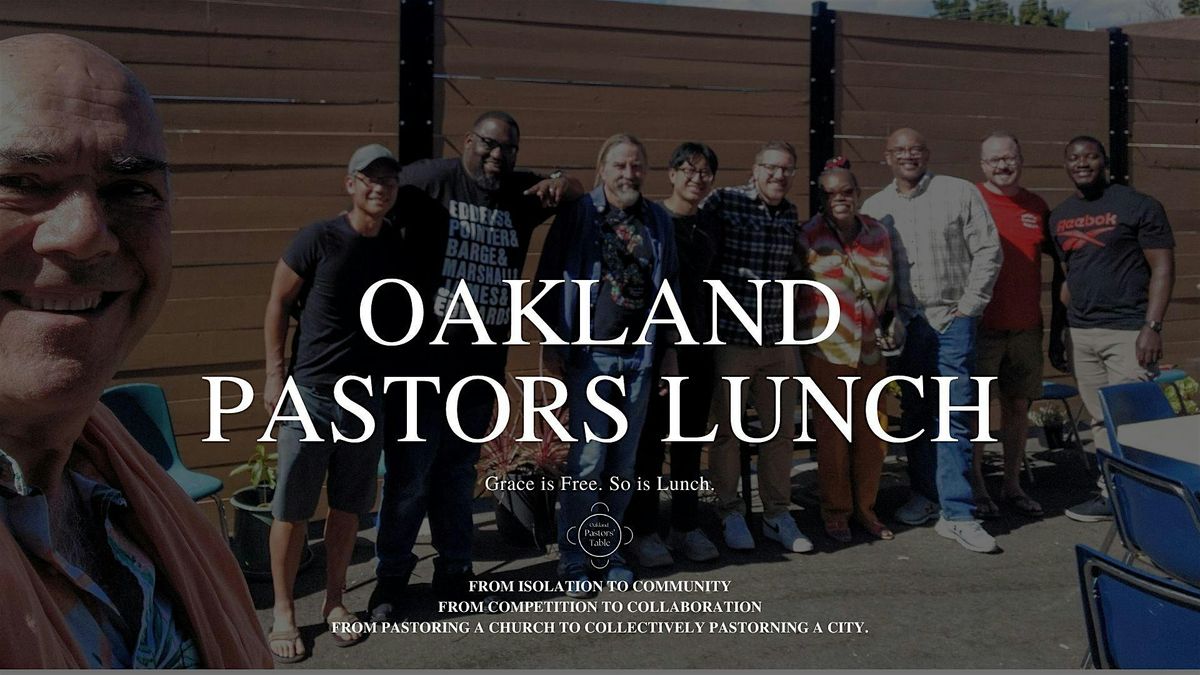 Oakland Pastors Lunch - August , 2025