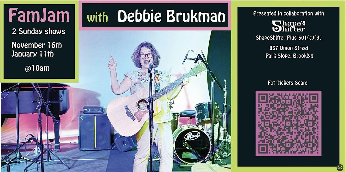 Sunday FamJam with Debbie Brukman -  Nov 2025 & Jan 2026 Shows