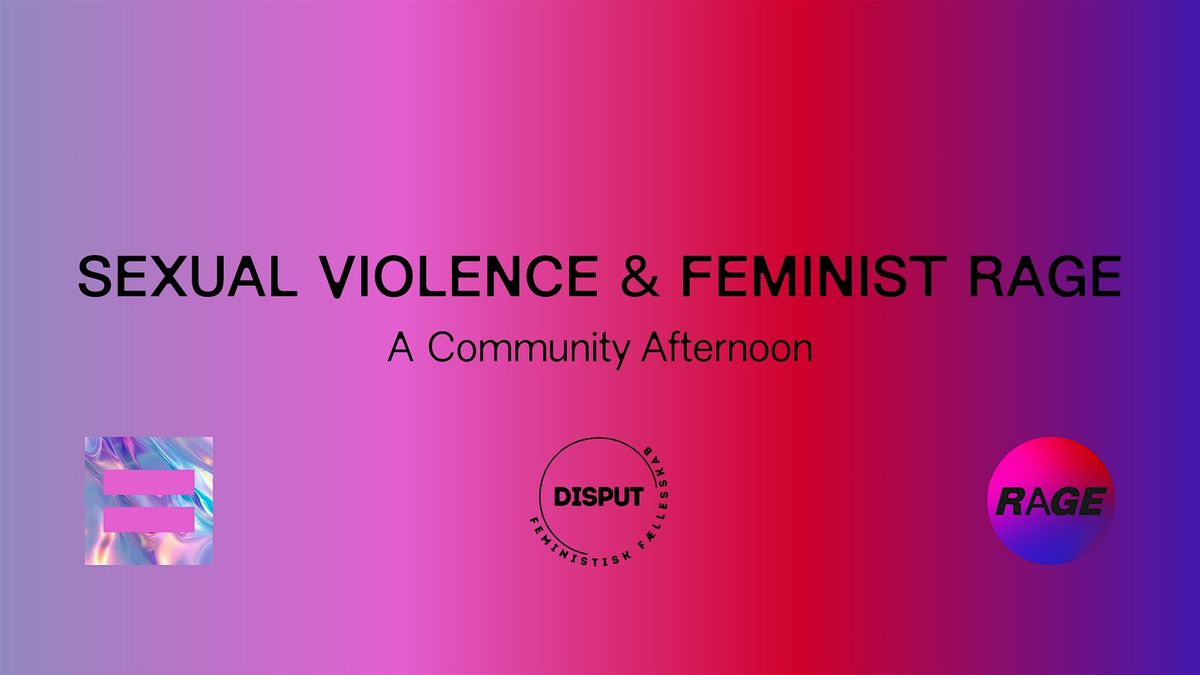 Sexual Violence & Feminist Rage: A Community Afternoon | Union ...