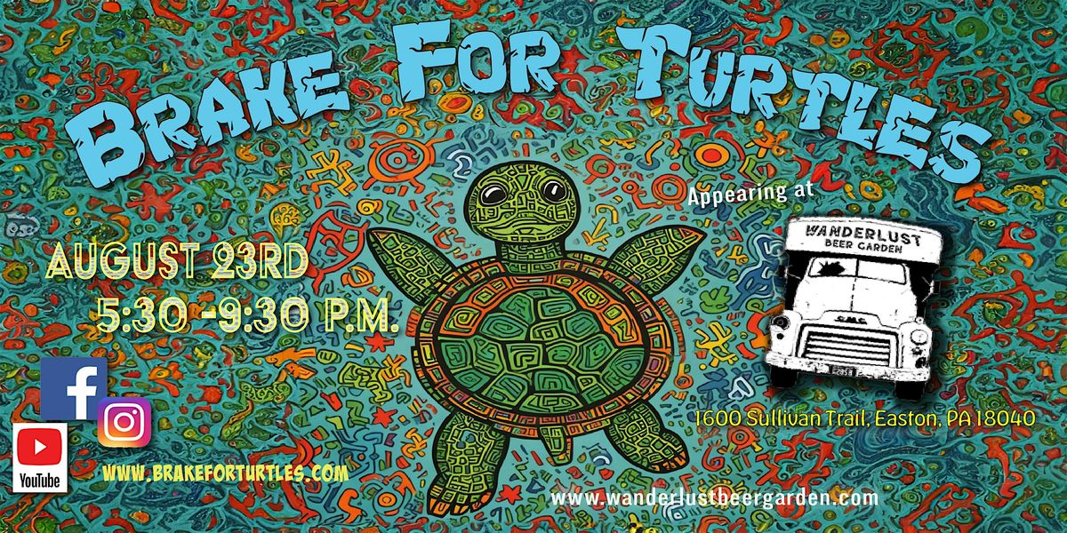 Brake For Turtles LIVE at Wanderlust Beer Garden