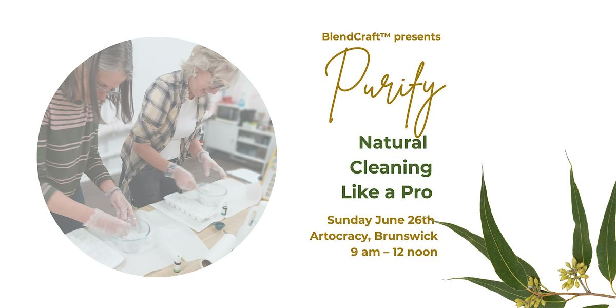 PURIFY Natural Cleaning Like a Pro