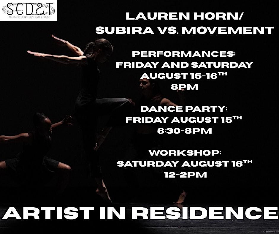 Lauren Horn\/Subira Vs. Movement Artist in Residence Events