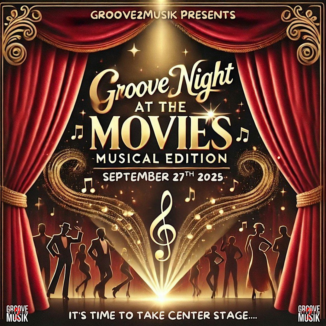 GROOVE NIGHT AT THE MOVIES: MUSICAL EDITION