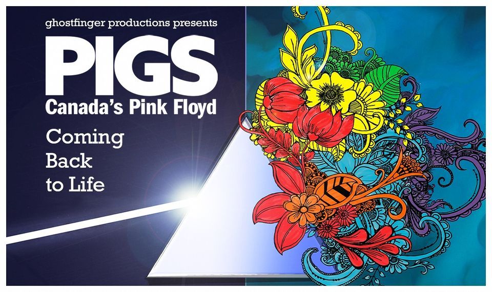 PIGS: Canada's Pink Floyd - Coming Back To Life Tour - Barrie