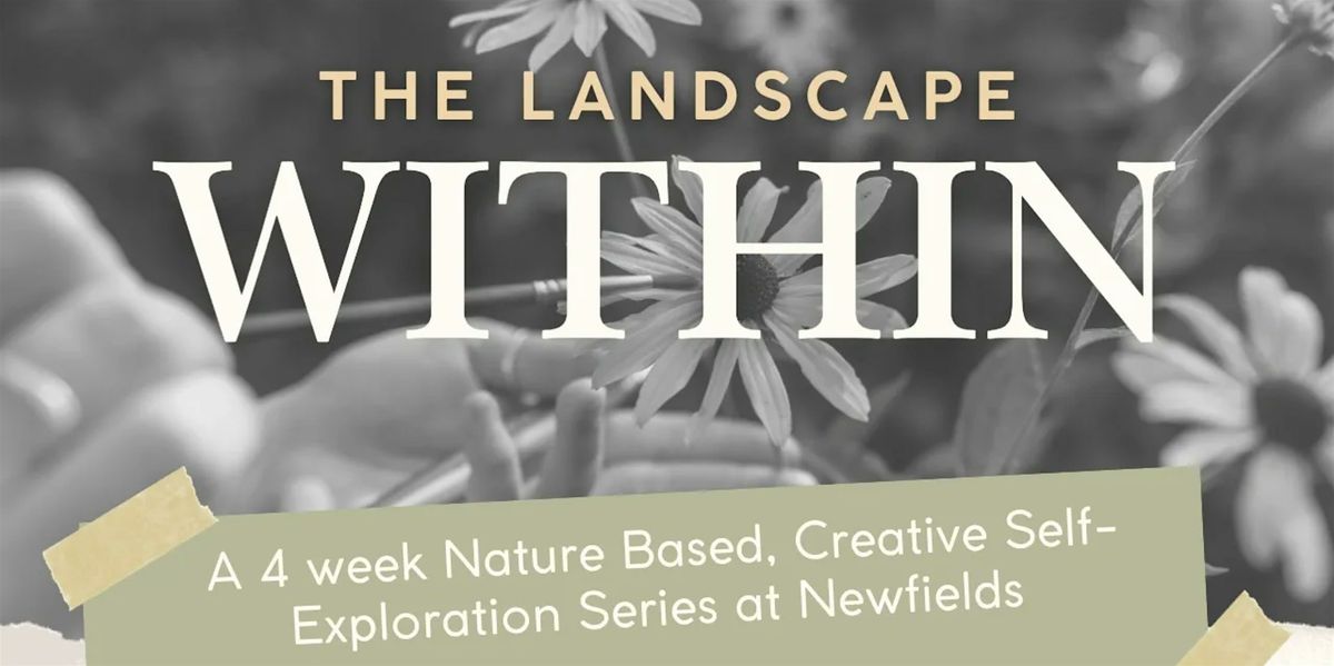 The Landscape Within: A Creative Self-Exploration Series