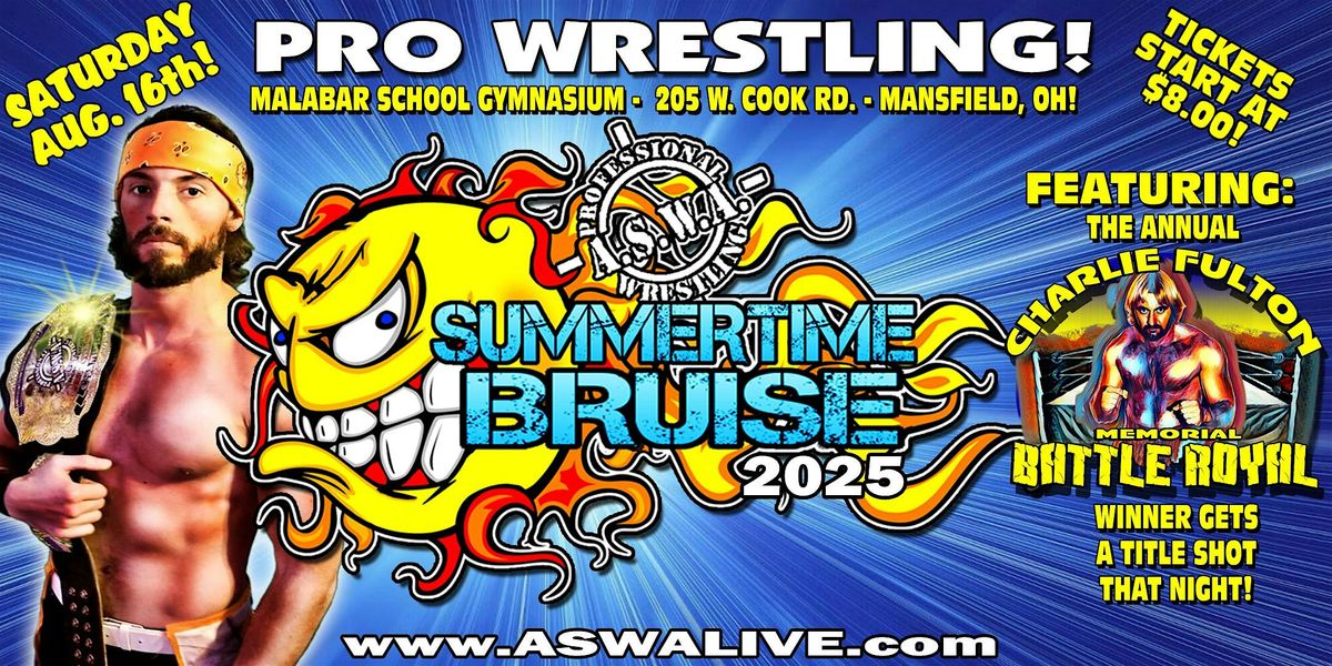 Live Pro Wrestling: ASWA Summertime Bruise 2025!