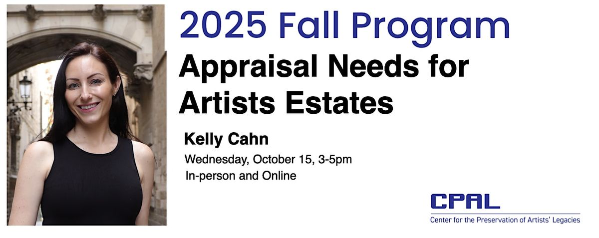 2025 CPAL Fall Programs - Appraisal Needs for Artists Estates
