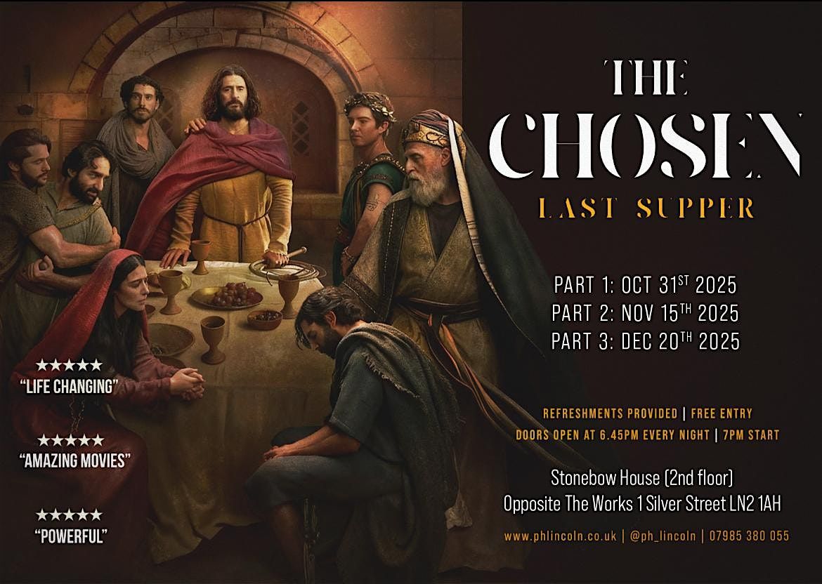 A thrilling three part movie night, presenting The Chosen - The Last Supper