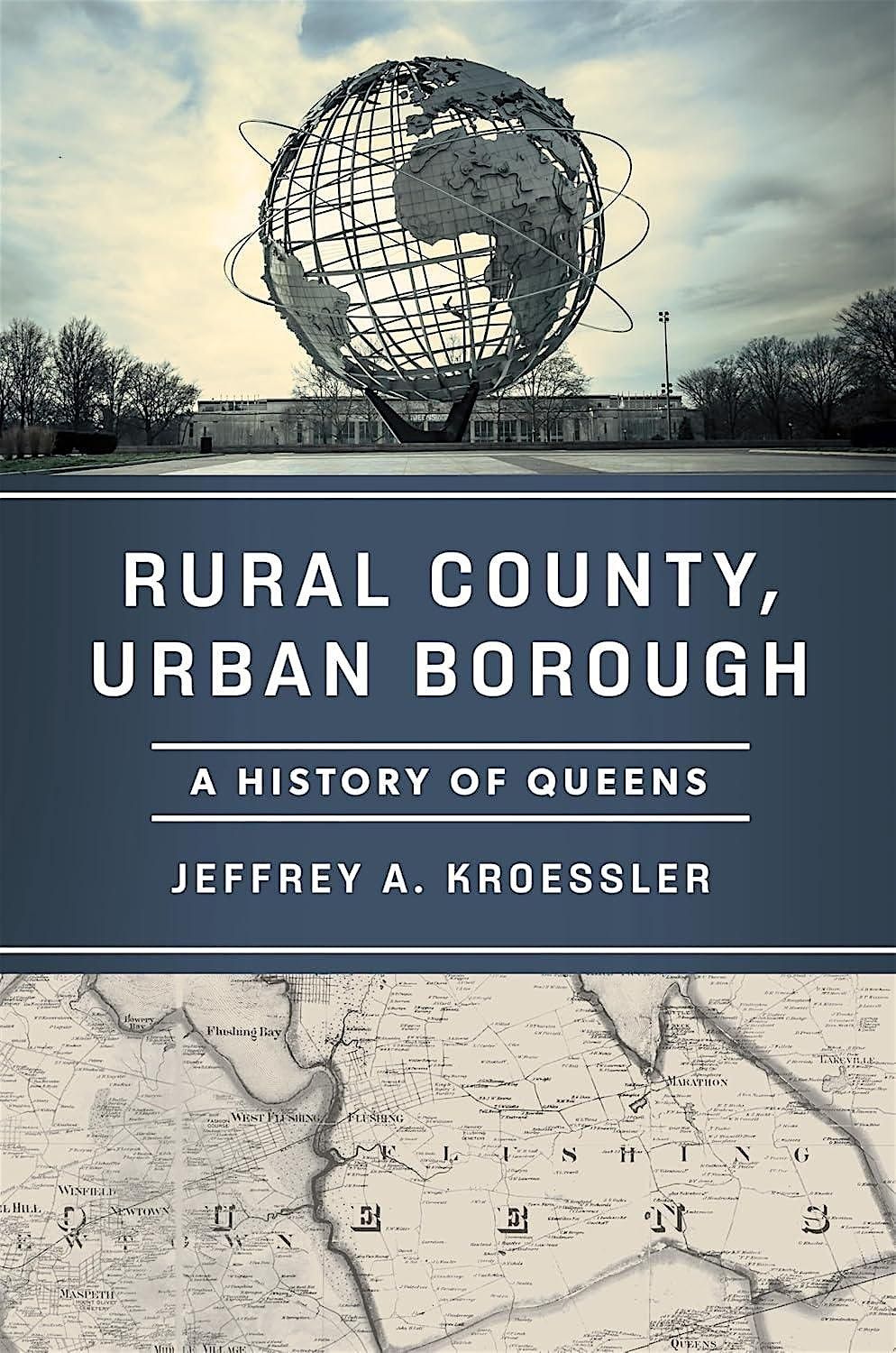New Queens Book Presentation: Rural County, Urban Borough