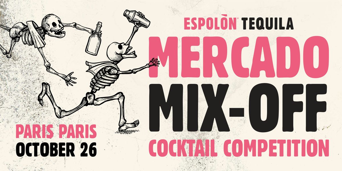 Espol\u00f2n Tequila Presents: The Mercado Mix-Off Cocktail Competition