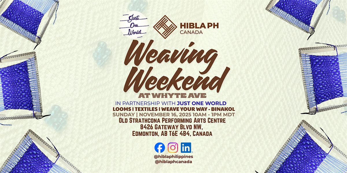 Weaving Weekend at Whyte Ave - Binakol Weaving Workshop @Old Strathcona