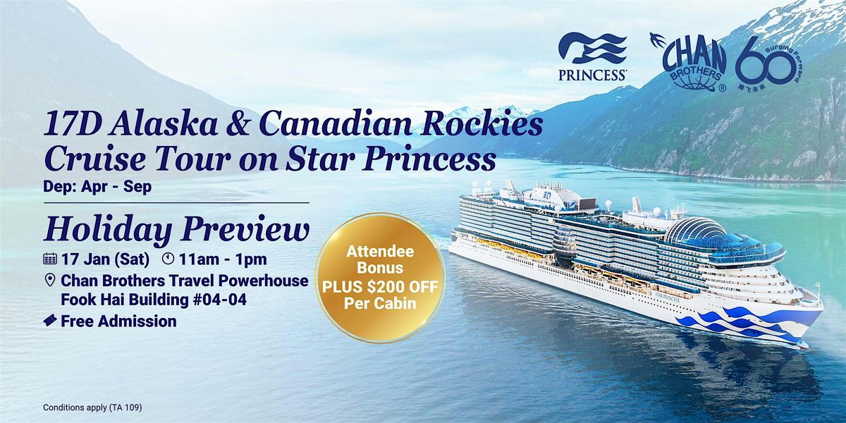 17D Alaska & Canadian Rockies Cruise Tour Holiday Preview