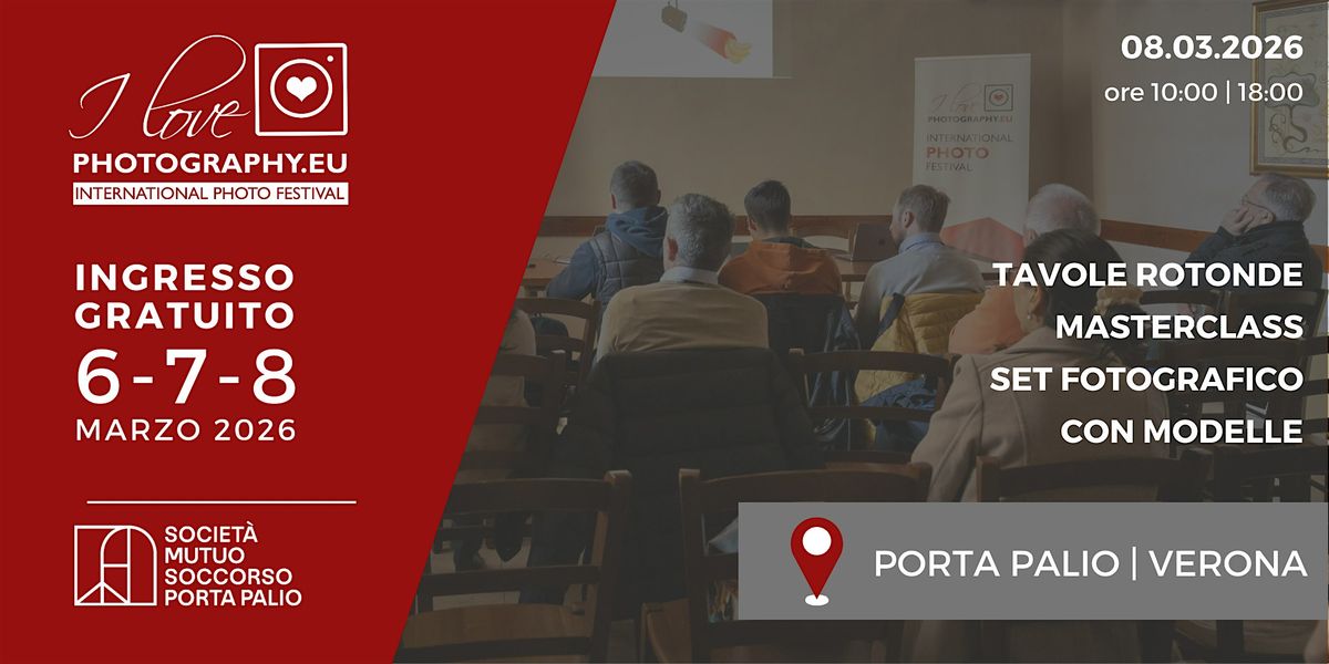 I Love Photography Festival 2026 | Ingresso Gratuito | Domenica 8