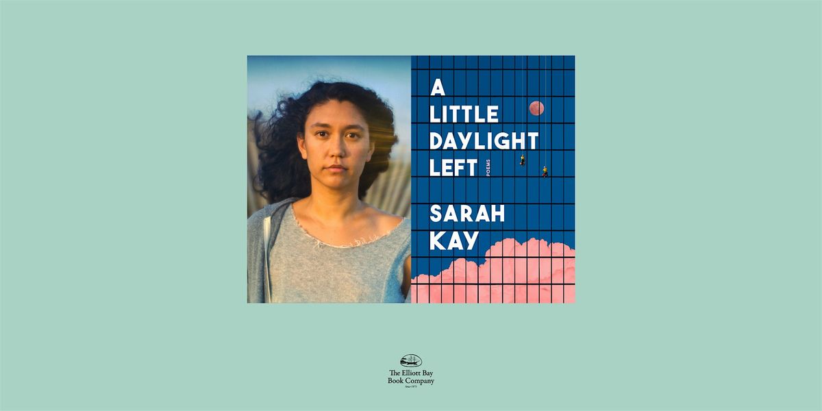 Sarah Kay, A LITTLE DAYLIGHT LEFT