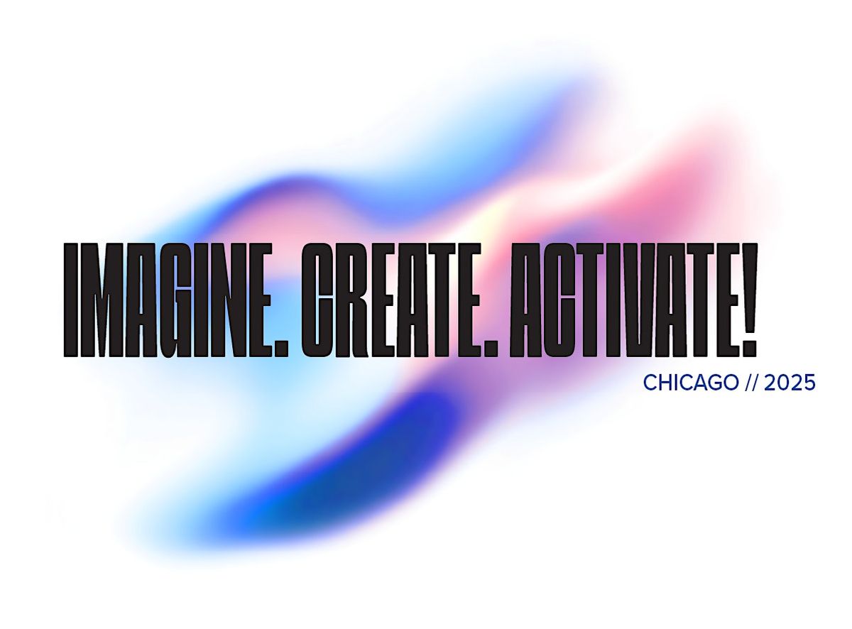 Imagine, Create, Activate!