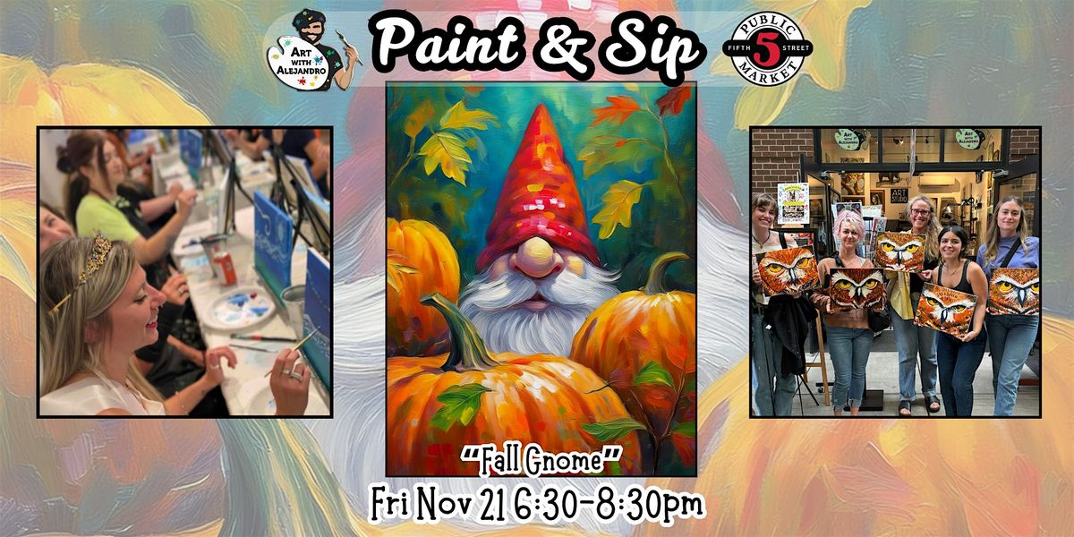 Copy of Paint & Sip at 5th St Alley \u201cFall Gnome\u201d