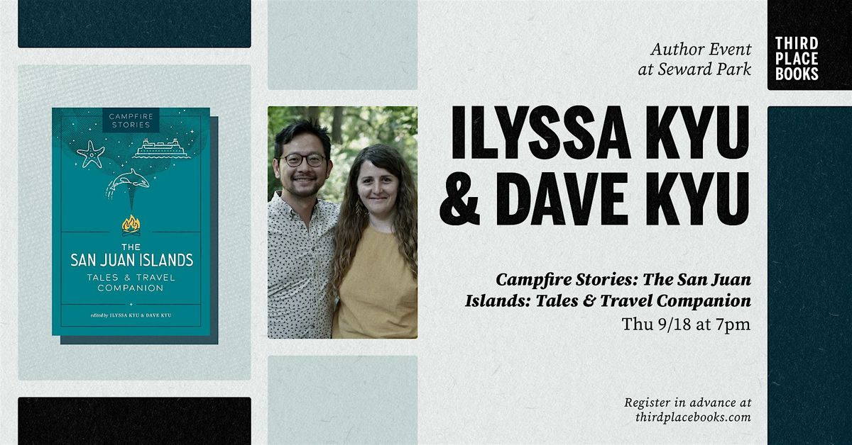 Ilyssa Kyu and Dave Kyu present 'Campfire Stories: The San Juan Islands'