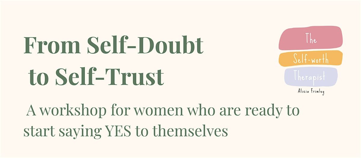 From Self-Doubt to Self-Trust - Workshop for Women