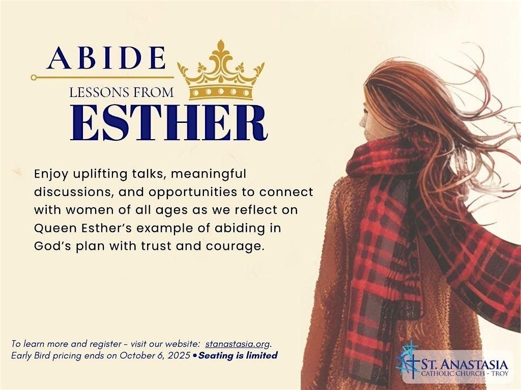 St. Anastasia Women's Conference: ABIDE Lessons from Esther