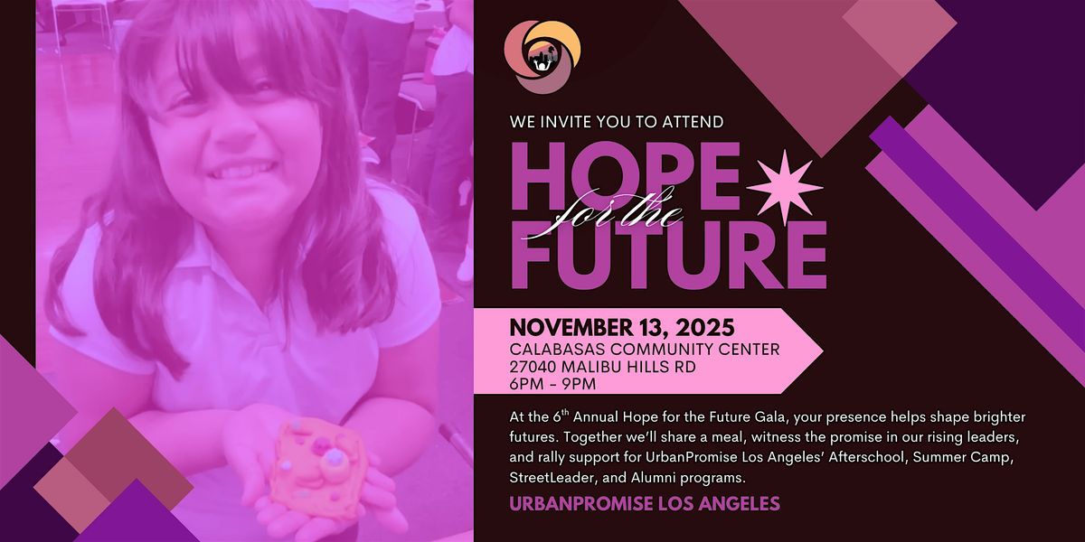 UrbanPromise Los Angeles' 6th Annual Hope for the Future Gala
