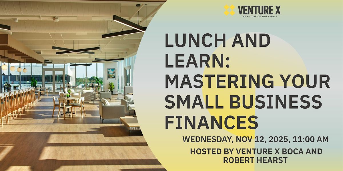 Lunch and Learn: Mastering your Small Business Finances