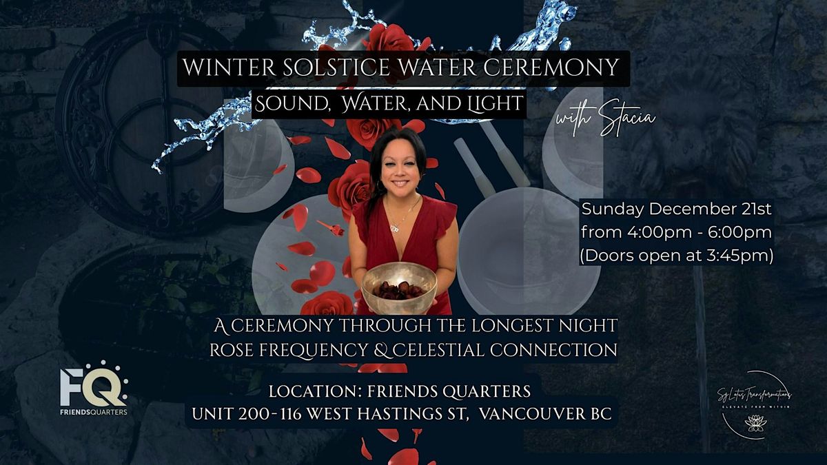 Winter Solstice Water Ceremony ~ Sound, Water and Light