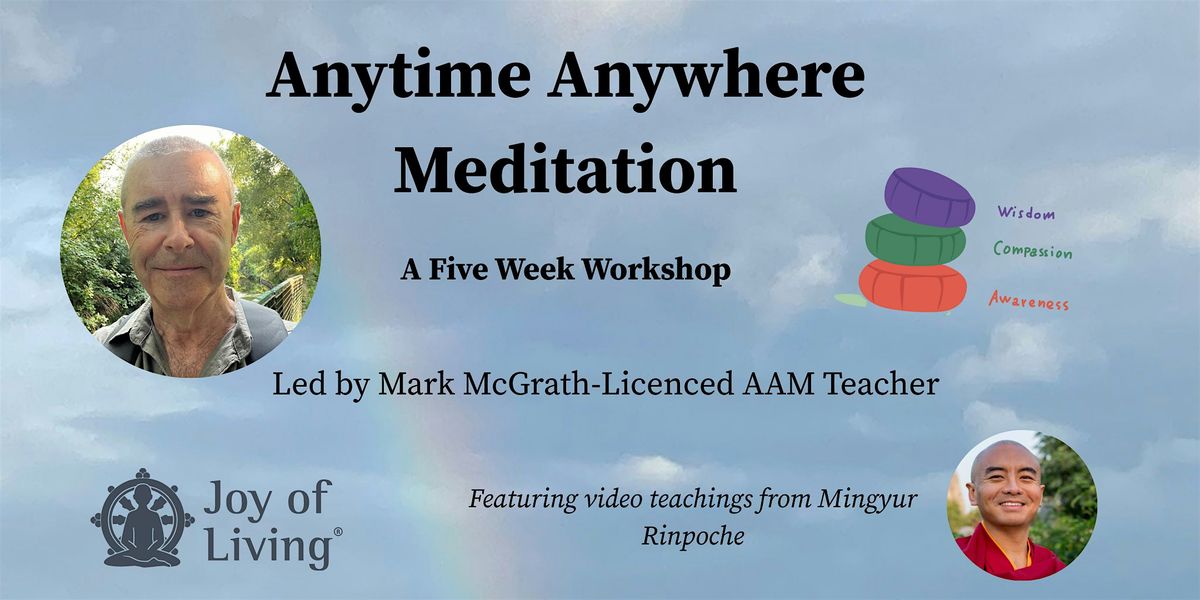 Anytime Anywhere Meditation \u2013 5 Thursdays in October 2025. 7.30-9.00pm