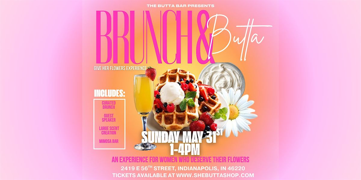 Brunch & Butta: Give Her Flowers Experience
