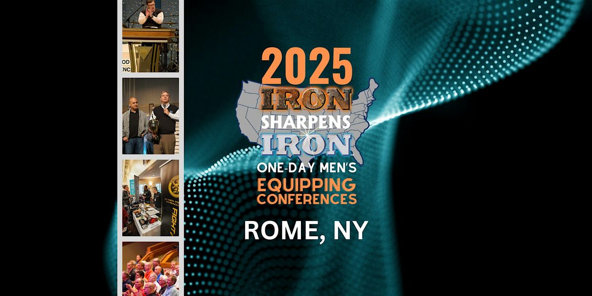 Rome, NY Iron Sharpens Iron Conference