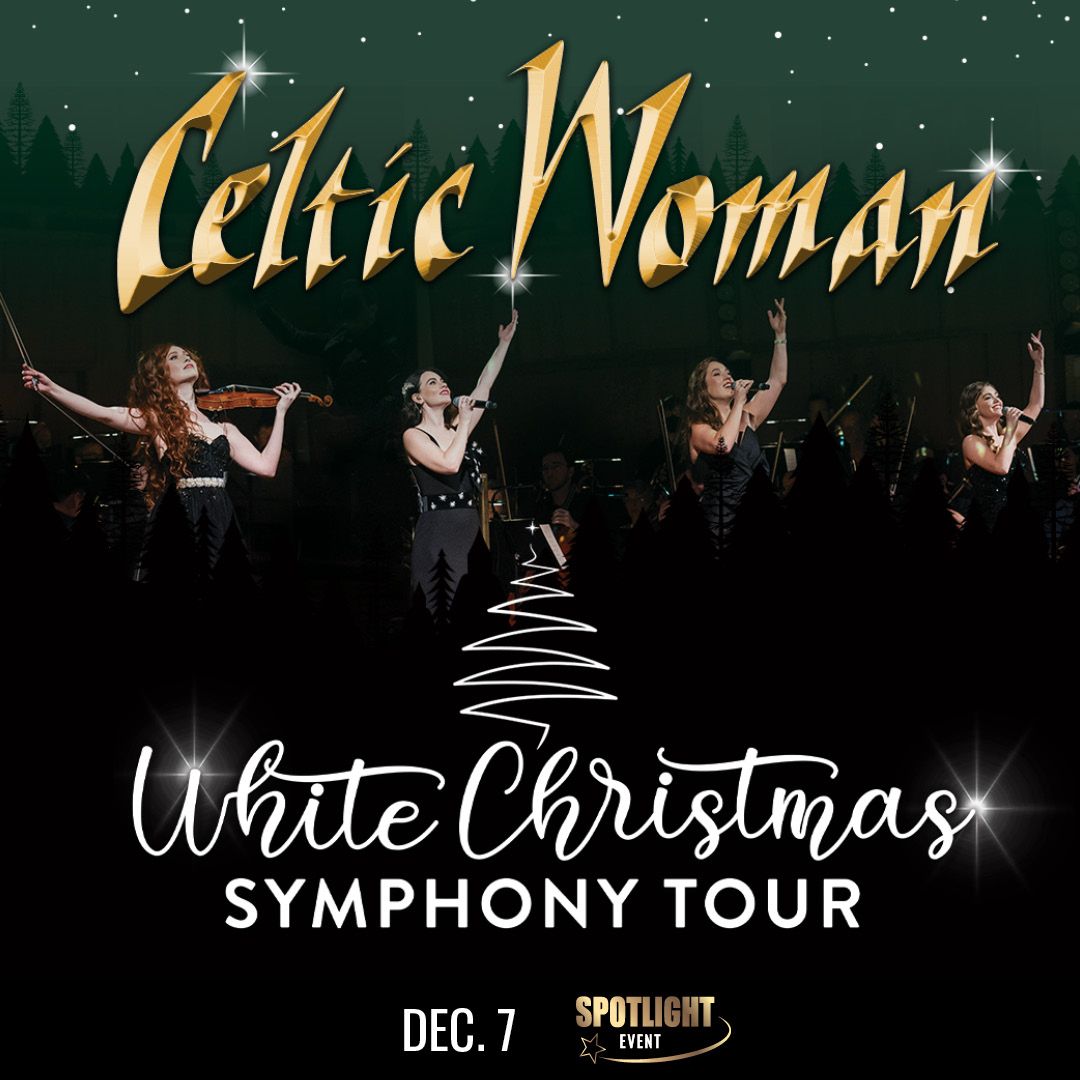Celtic Woman - White Christmas Symphony at Boettcher Hall